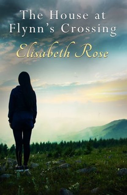 The House At Flynn's Crossing, Elisabeth Rose - Ebook - 9781489256690