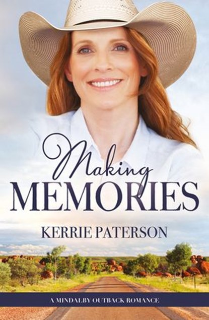 Making Memories (A Mindalby Outback Romance, #6), Kerrie Paterson - Ebook - 9781489263650