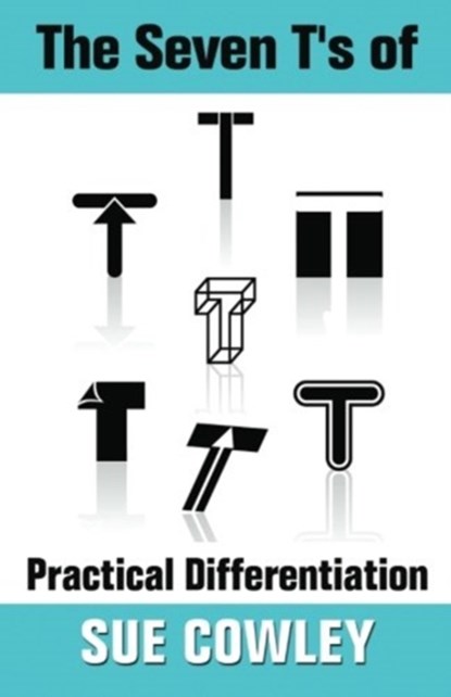 SEVEN T'S OF PRACTICAL DIFFERENTIATION, UNKNOWN - Paperback - 9781489537836