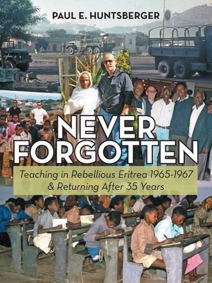 Never Forgotten, Paul E Huntsberger - Overig - 9781489703187
