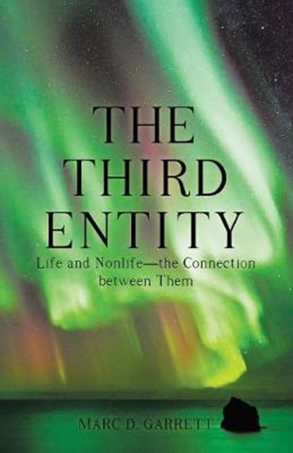 The Third Entity, Marc D Garrett - Overig - 9781489715760