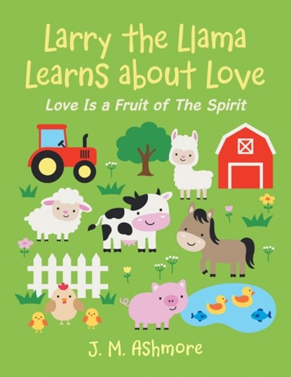 Larry the Llama Learns About Love, J M Ashmore - Paperback - 9781489740540