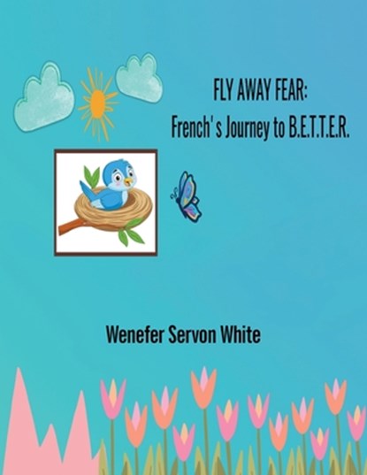 Fly Away Fear, Wenefer Servon White - Paperback - 9781489750549