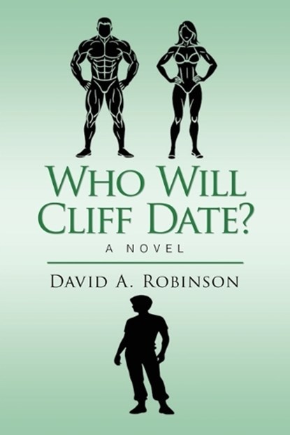 Who Will Cliff Date?, David A. Robinson - Paperback - 9781489752215