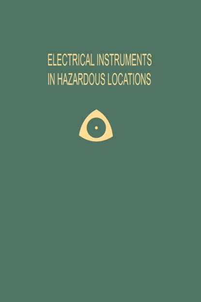 Electrical Instruments in Hazardous Locations, Ernest C. Magison - Paperback - 9781489962539