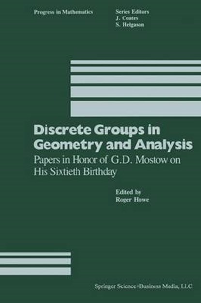 Discrete Groups in Geometry and Analysis, Howe - Paperback - 9781489966667