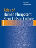 Atlas of Human Pluripotent Stem Cells in Culture | Ruban, Ludmila ; Healy, Lyn | 
