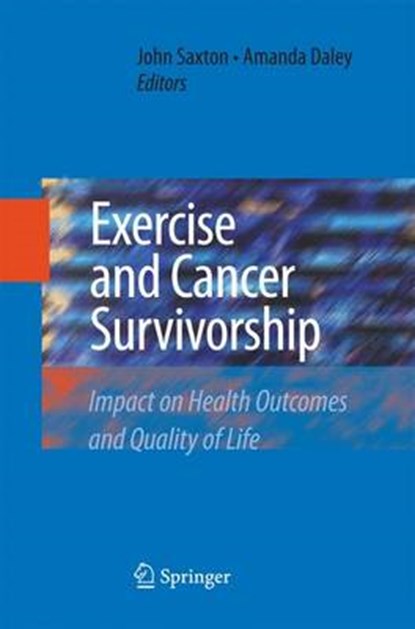 Exercise and Cancer Survivorship, John Saxton ; Amanda Daley - Paperback - 9781489984944