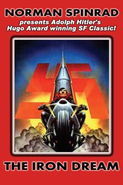 The Iron Dream, Norman Spinrad - Paperback - 9781490439457