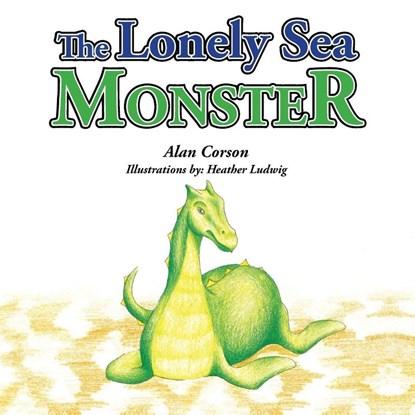 The Lonely Sea Monster, Alan Corson - Paperback - 9781490710556
