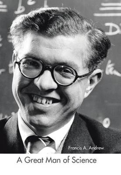 A Great Man of Science, ANDREW,  Francis a. - Gebonden - 9781490751658
