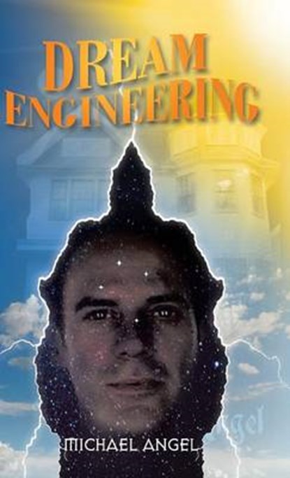 Dream Engineering, ANGEL,  Michael - Gebonden - 9781490760049