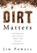 Dirt Matters, Jim Powell - Gebonden - 9781490801827