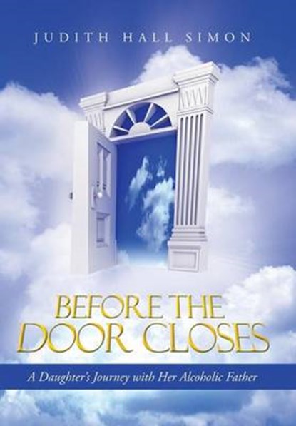 Before the Door Closes, Judith Hall Simon - Overig - 9781490808963