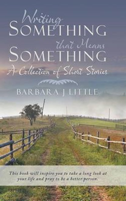 Writing Something That Means Something, LITTLE,  Barbara J. - Gebonden - 9781490860930