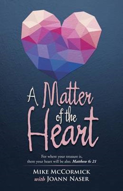 A Matter of the Heart, Mike McCormick - Overig - 9781490873251
