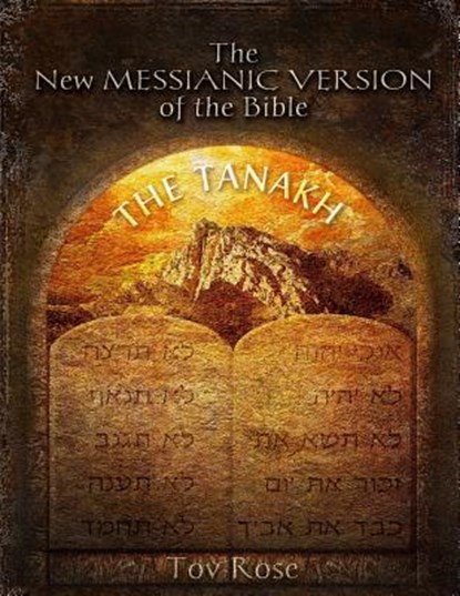 The New Messianic Version of the Bible: The Tanach (The Old Testament), Tov Rose - Paperback - 9781491216361