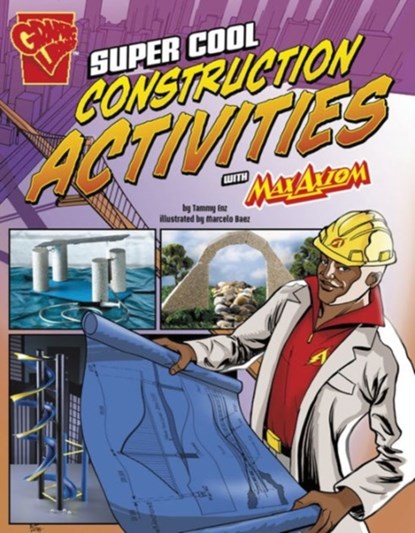 Super Cool Construction Activities with Max Axiom (Max Axiom Science and Engineering Activities), Tammy Enz - Paperback - 9781491422823