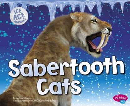 Sabertooth Cats, Melissa Higgins - Paperback - 9781491423219