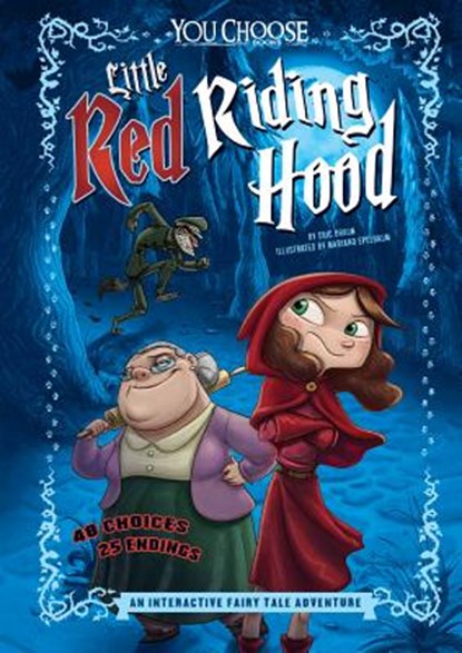 Little Red Riding Hood: An Interactive Fairy Tale Adventure, Eric Braun - Paperback - 9781491459294