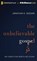 The Unbelievable Gospel, DODSON,  Jonathan K. - Overig - 9781491521632