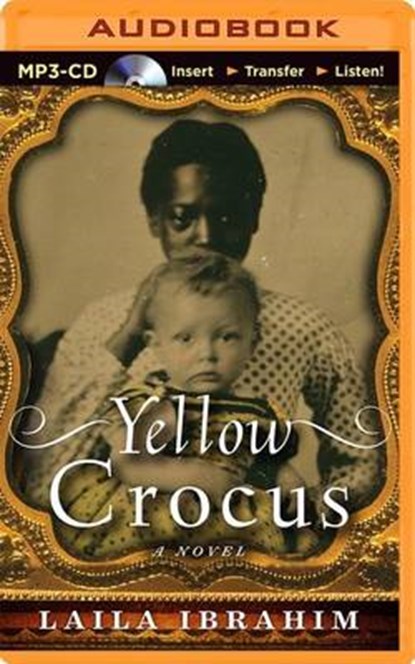 Yellow Crocus, Laila Ibrahim - AVM - 9781491533598