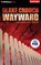 Wayward, CROUCH,  Blake - Overig - 9781491537299