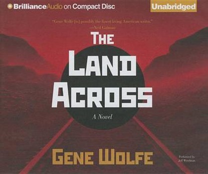 The Land Across, WOLFE,  Gene - Overig - 9781491546482