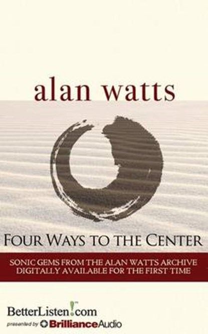 Four Ways to the Center, WATTS,  Alan - AVM - 9781491584354