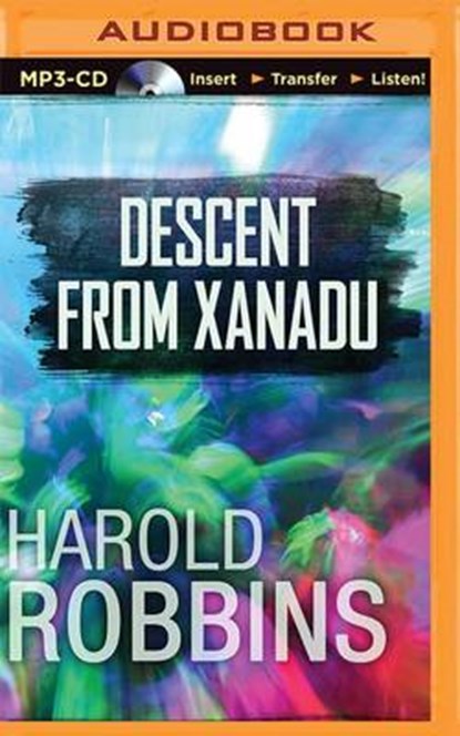 Descent from Xanadu, ROBBINS,  Harold - Overig - 9781491589205