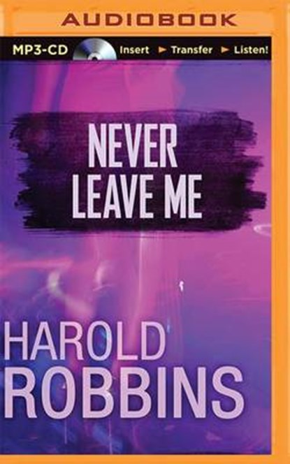 Never Leave Me, ROBBINS,  Harold - Overig - 9781491589717