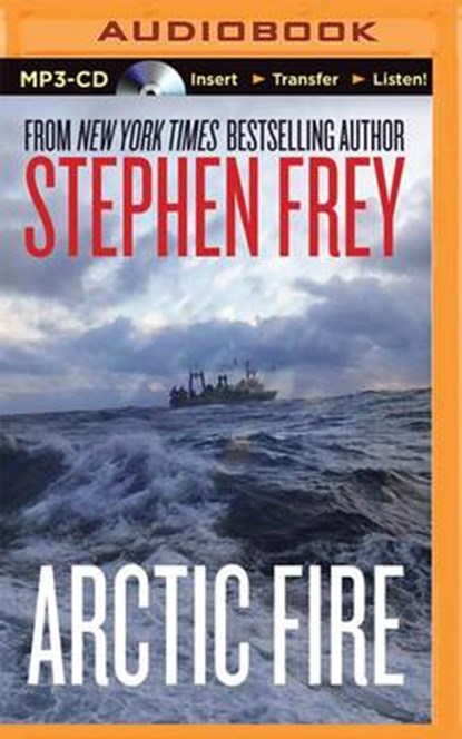 Arctic Fire, FREY,  Stephen - Overig - 9781491593103