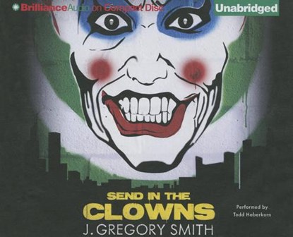 Send in the Clowns, SMITH,  J. Gregory - Overig - 9781491599556