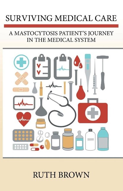 Surviving Medical Care, Ruth Brown - Paperback - 9781491751169