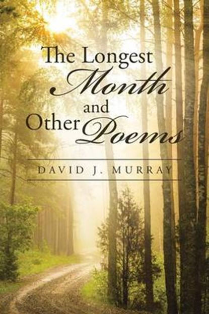 The Longest Month and Other Poems, MURRAY,  David J. - Paperback - 9781491787830
