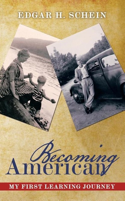 Becoming American, Edgar H (Sloan School of Management Massachusetts Institute of Technology) Schein - Paperback - 9781491789858