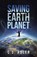 Saving Earth Planet, C S Adler - Overig - 9781491795743