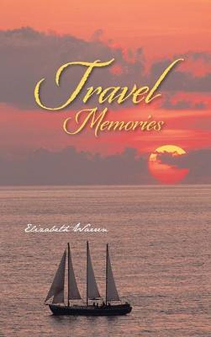 Travel Memories, Elizabeth Warren - Gebonden - 9781491827666