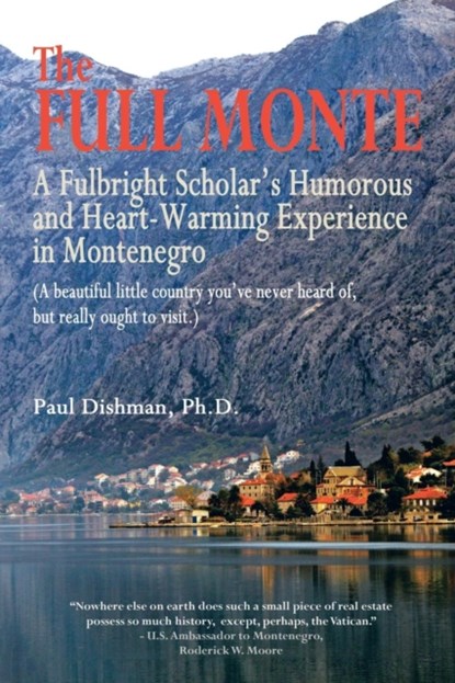 The Full Monte, Paul Dishman - Gebonden - 9781491843734