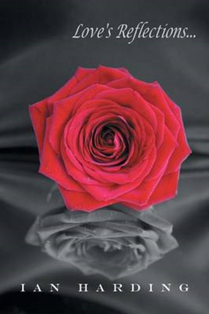 Love's Reflections, HARDING,  Ian - Paperback - 9781491877418