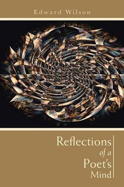 Reflections of a Poet's Mind, Edward Wilson - Paperback - 9781491888964