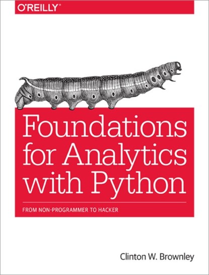 Foundations for Analytics with Python, Clinton Brownley - Paperback - 9781491922538