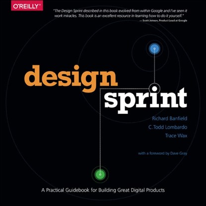 Design Sprint, Richard Banfield ; C. Todd Lombardo ; Trace Wax - Paperback - 9781491923177