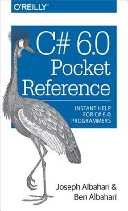 C# 6.0 Pocket Reference, ALBAHARI,  Joseph - Paperback - 9781491927410