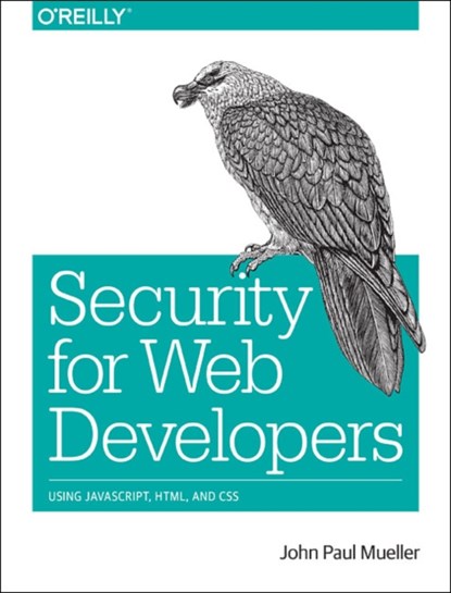 Security for Web Developers, John Paul Mueller - Paperback - 9781491928646