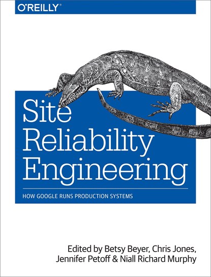 Site Reliability Engineering, Betsy Beyer ; Jennifer Petoff ; Chris Jones ; Niall Richard Murphy - Paperback - 9781491929124