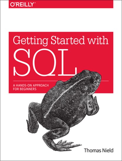 Getting Started with SQL, Thomas Nield - Paperback - 9781491938614