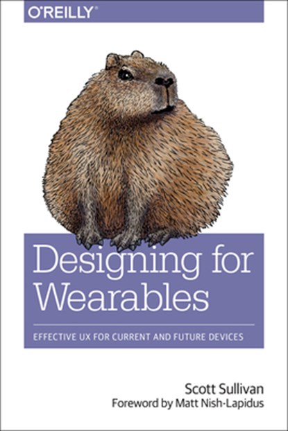 Designing for Wearables, Scott Sullivan - Paperback - 9781491944158