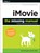 iMovie – The Missing Manual, David Pogue ; Aaron Miller - Paperback - 9781491947326