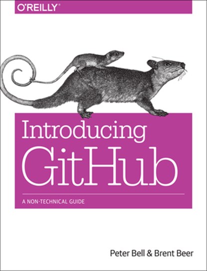 Introducing Github: A Non-Technical Guide, Peter Bell - Paperback - 9781491949740